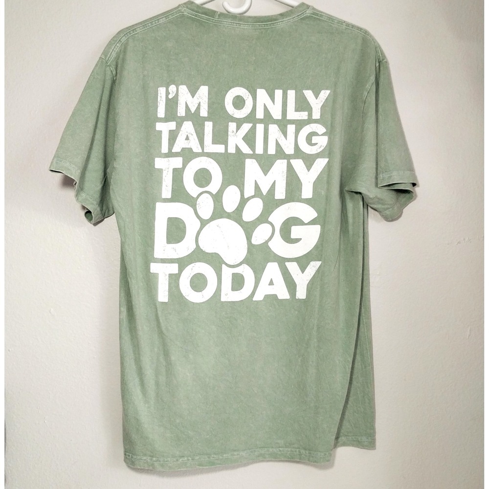 NWT "I'm Only Talking To My Dog Today" Ladies Large Animal Lover T-Shirt Dog Paw